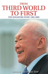 From Third World to First The Singapore Story (Lee Kuan Yew)