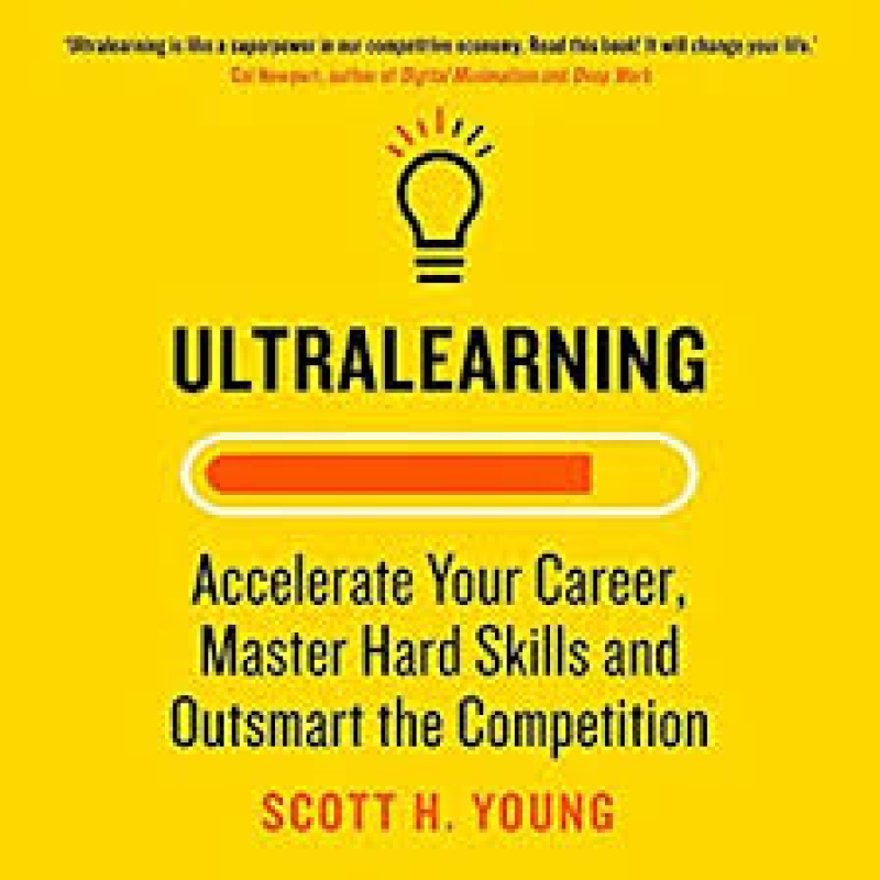 Ultralearning (Scott H. Young)