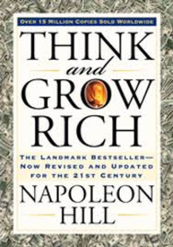 Think and Grow Rich (Napoleon Hill)